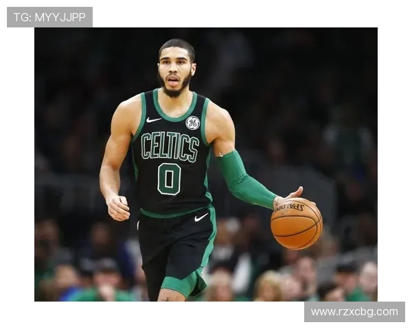 杰森塔图姆带领波士顿凯尔特人重返巅峰的奋斗历程与未来展望